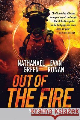 Out of the Fire Nathanael Green Evan Ronan  9780996495820