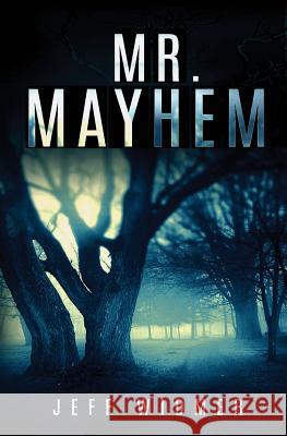 Mr. Mayhem: A Brinker Novel Jeff Widmer   9780996498746