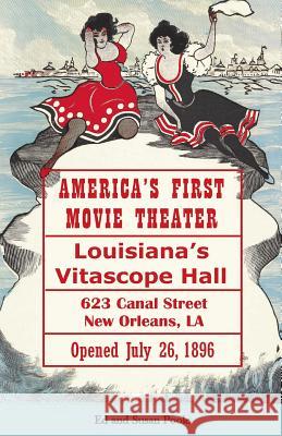 America's First Movie Theater: Louisiana's Vitascope Hall Ed Poole Susan Poole 9780996501514 Learn about Network, L. L. C.