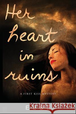 Her Heart in Ruins Peter Else 9780996507110 Else