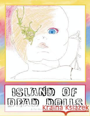 Island of Dead Dolls: A Firi Miri Coloring Book Luci Erisman 9780996522403 