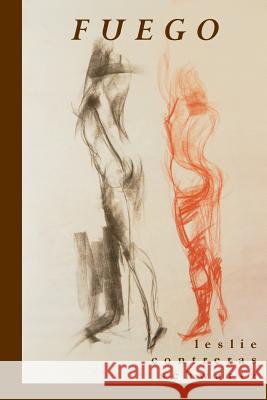 Fuego Leslie Contreras Schwartz 9780996523158 Saint Julian Press, Inc.