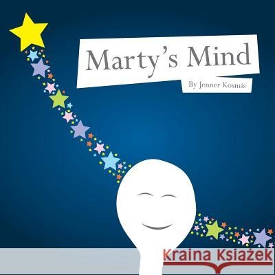 Marty's Mind Jenner Kosmis Jenner Kosmis 9780996523417 Jenko Books