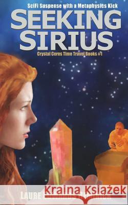 Seeking Sirius: SciFi Suspense with a Metaphysical Twist Reminick, Laure Edwards 9780996526401 Dogstar Press