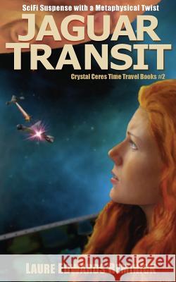 Jaguar Transit: SciFi Suspense with a Metaphysical Twist Reminick, Laure Edwards 9780996526418 Dogstar Press