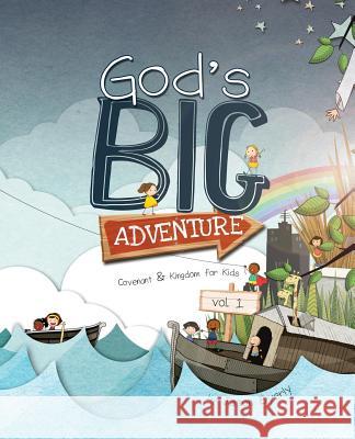 God's Big Adventure Jason Byerly 9780996530002 Crowdscribed LLC