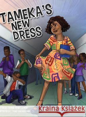 Tameka's New Dress II Ronnie Sidney Traci Van Wagoner Kurt Keller 9780996532471 Creative Medicine- Healing Through Words LLC