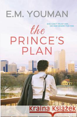 The Prince's Plan E. M. Youman 9780996532600 Will Records Publishing