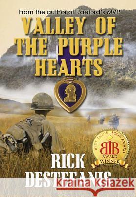 Valley of the Purple Hearts Rick Destefanis 9780996534246