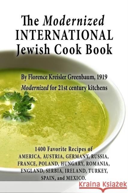 The Modernized International Jewish Cook Book New York History Review, Florence Kreisler Greenbaum 9780996535380 New York History Review