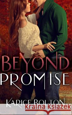 Beyond Promise Karice Bolton 9780996540261 Bulldog Press