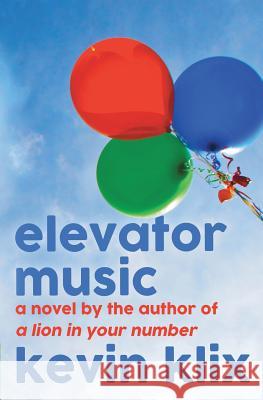 Elevator Music Kevin Klix 9780996541046