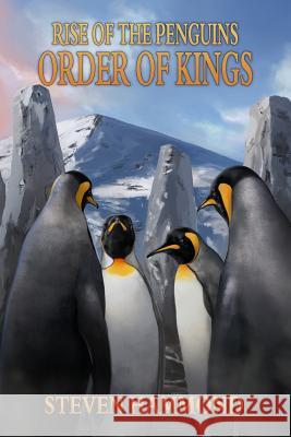 Order of Kings: The Rise of the Penguins Saga Steven Douglas Hammond   9780996542432 Rockhopper Books