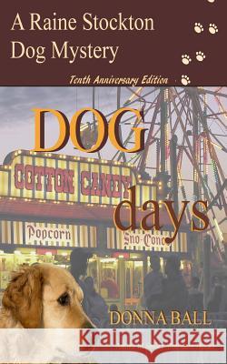 Dog Days Donna Ball 9780996561006