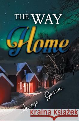 The Way Home Lucenzo Guarino 9780996561839