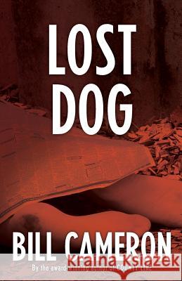 Lost Dog Bill Cameron 9780996566902 Black Coffee Press