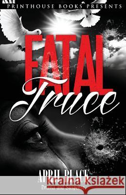 Fatal Truce April Black 9780996570190 VIP Ink Publishing Group, Inc. / Printhouse B