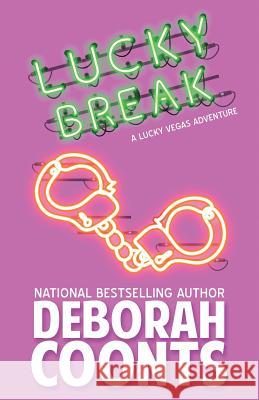 Lucky Break Deborah Coonts 9780996571272