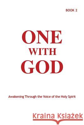 One With God: Awakening Through the Voice of the Holy Spirit - Book 2 Tyler, Marjorie 9780996578523 One with God
