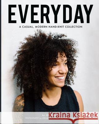 Everyday: A casual, modern hand-knit collection Blanchard, Joelle 9780996580533 Moon Phase Publications