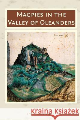 Magpies in the Valley of Oleanders Kyle McCord 9780996586429 Trio House Press