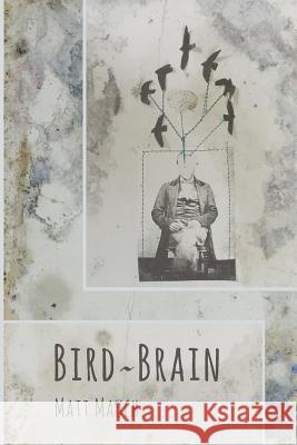 Bird Brain Matt Mauch 9780996586443 Trio House Press