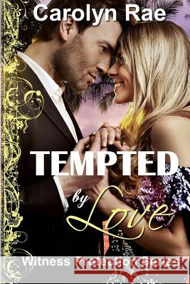 Tempted by Love Carolyn Rae 9780996587327 Williamson Press