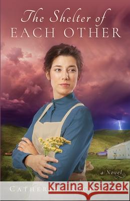 The Shelter of Each Other Catherine Richmond 9780996588737 Catherine Richmond
