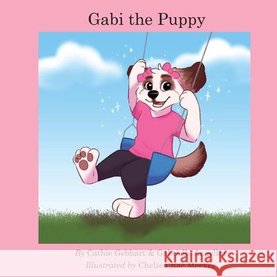 Gabi the Puppy Gabrielle Angelini Chelsea Rae Meeker Cathie Gebhart 9780996595674 Dan the Fish Series