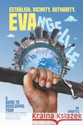 EVAngelize: A Guide to Developing Your Evangelistic Ministry Terika Smith 9780996596756 Tsm