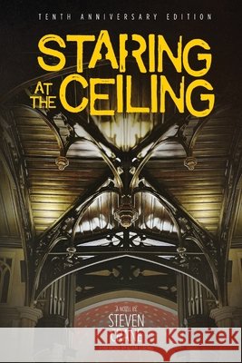 Staring at the Ceiling - Second Edition Steven R. Crane Adam Strong Jeff Quigley 9780996598743