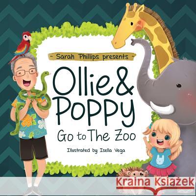 Ollie & Poppy Go To The Zoo Vega, Isella 9780996609708