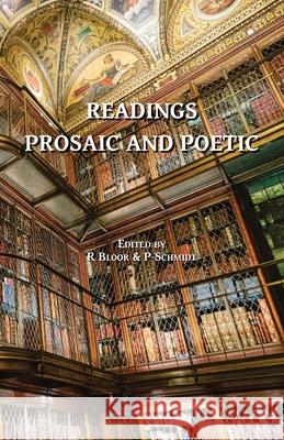 Readings Prosaic and Poetic Robin Bloor, Paula Schmidt 9780996629966