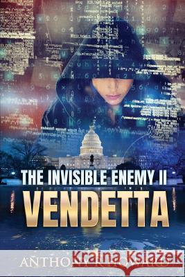 The Invisible Enemy II: Vendetta Anthony R. Howard 9780996639712