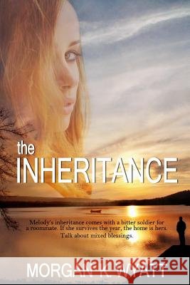 The Inheritance: Rooming with the Enemy Morgan K. Wyatt 9780996641166 Sleeping Dragon Press