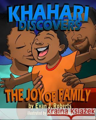 Khahari Discovers: The Joy of Family Evan Jamal Roberts Janine Carrington 9780996646314