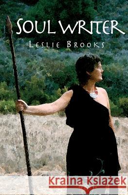 Soul Writer Leslie Brooks 9780996652315