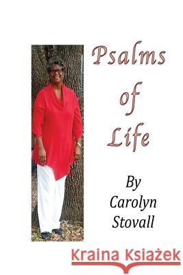 Psalms of Life Carolyn Stovall 9780996656580 Jasmaya Publishing House, LLC