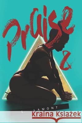 Praise and Worship L. Lamont 9780996656917 R. R. Bowker