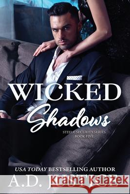 Wicked Shadows A. D. Justice 9780996657693 A.D. Justice Books