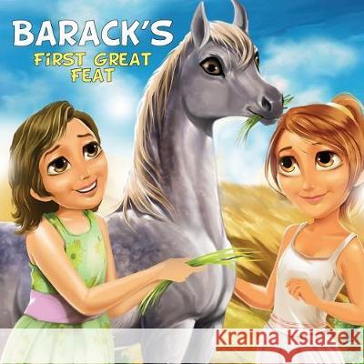 Barack's First Great Feat: A Little Arabian Horse Caught In The Middle Of The Israeli-Palestinian Conflict Derby, Kristina 9780996660211