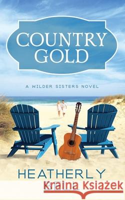 Country Gold Heatherly Bell 9780996661829 Heatherly Bell Books