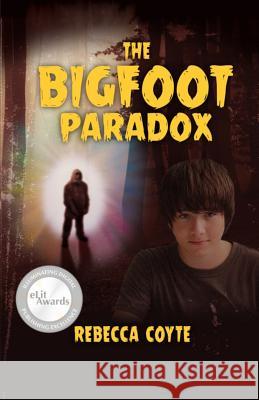 The Bigfoot Paradox Rebecca Coyte 9780996666121 Rebecca Coyte
