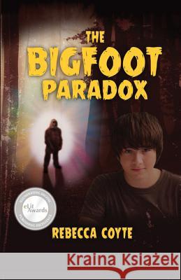 The Bigfoot Paradox Rebecca Coyte 9780996666138 Rebecca Coyte