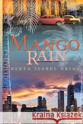 Mango Rain Berta Isabel Arias Roseanna White 9780996668736 Giro Di Mondo