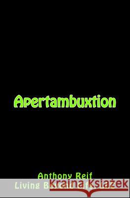 Apertambuxtion Living Beyond Life 9780996675116