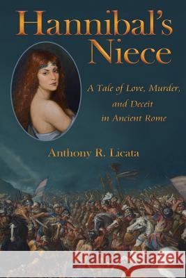 Hannibal's Niece Anthony R. Licata 9780996679930 G. Anton Publishing/Chicago