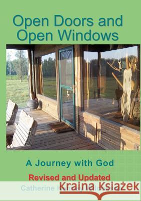 Open Doors and Open Windows: A Journey with God Catherine Kenney Wilcoxson Paul W. Wilcoxson 9780996680738