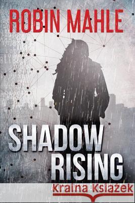 Shadow Rising Robin Mahle 9780996683067 Harp House Publishing