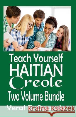Teach Yourself Haitian Creole Two Volume Bundle Dr Yeral E. Ogando 9780996687386 Christian Translation LLC